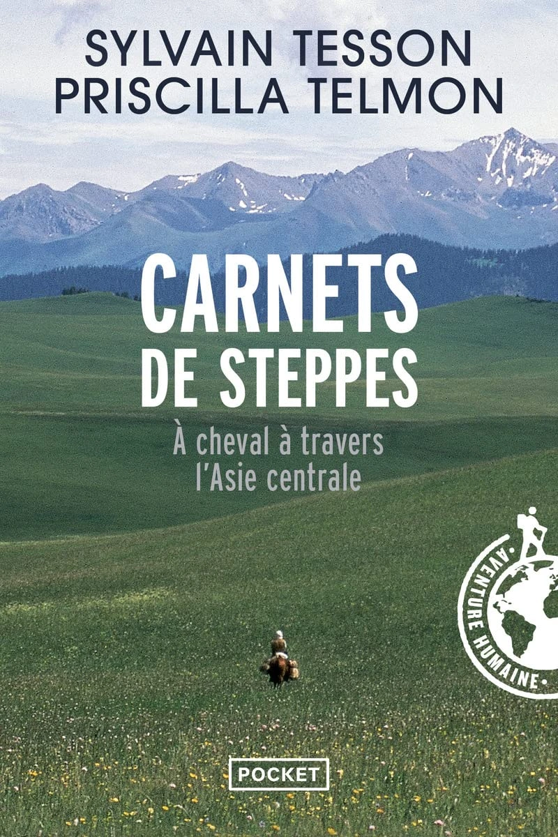Avis lecture sur le récit de voyage Carnets de steppes de Sylvain Tesson et  Priscilla Telmon